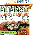 Delicious and Nutritious Filipino Lunch and Dinner Recipes: Affordable, Easy and Tasty Meals You Will Love (Bestselling Filipino Recipes)