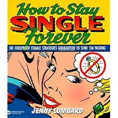How to Stay Single Forever