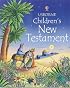 The Usborne Children's New Testament (Usborne Children's Bible)