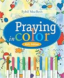 Praying in Color: Kid s Edition