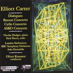 Elliot Carter: Dialogues; Boston Concerto; Cello Concerto; ASKO Concerto