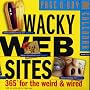 Wacky Web Sites Page-A-Day Calendar 2008
