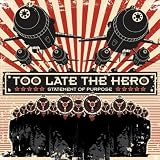 Too Late The Hero Statement Of Purpose