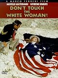 Don't Touch The White Woman!