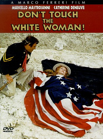 Don't Touch The White Woman! - Experience The Magic Of Movies