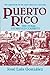 Puerto Rico: The Four-Storeyed Country and Other Essays