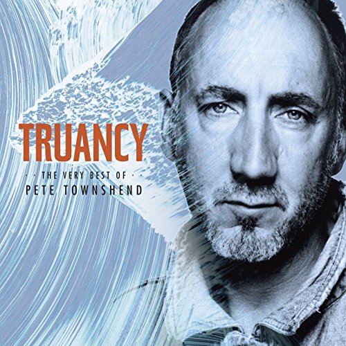 Pete Townshend - Truancy: The Very Best Of Pete Townshend - Zortam Music