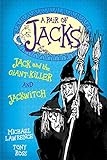 Jack and the giant killer ; and, Jackwitch