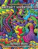 Abstract Adventure III: A Kaleidoscopia Coloring Book