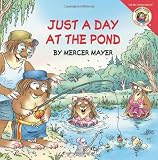 Little Critter: Just a Day at the Pond