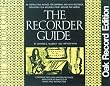 The Recorder Guide: An Instruction Method for Soprano and Alto Recorder, Including Folk Melodies from Around the World