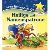 Heilige und Namenspatrone: Kleiner Stern, erkl�r mir das!von "Denitza Gruber"