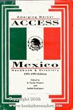 Access Mexico: Emerging Market Handbook and Directory (Emerging Market Access Handbook & Directory)