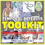 Temporal Arteritis Toolkit - Comprehensive Medical Encyclopedia with Treatment Options, Clinical Data, and Practical Information (Two CD-ROM Set)