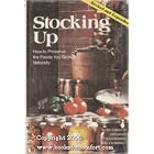 Stocking Up: How to Preserve the Foods You Grow, Naturally by  Carol Hupping Stoner 