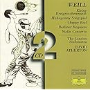 Weill: Kleine Dreigroschenmusik / Mahagonny Songspiel / Concerto for Violin and Wind Orchestra, Op. 12 / Happy End / The Berlin Requiem / Pantomime I from "The Protagonist" / Death in the Forest