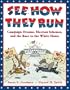 See How They Run: Campaign Dreams, Election Schemes, and the Race to the White House