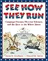See How They Run: Campaign Dreams, Election Schemes, and the Race to the White House