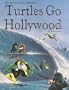 Turtles Go Hollywood (Teenage Mutant Ninja Turtles Game)