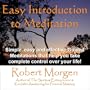 Robert Morgen's Easy Introduction to Meditation