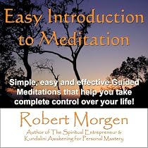 Robert Morgen's Easy Introduction to Meditation