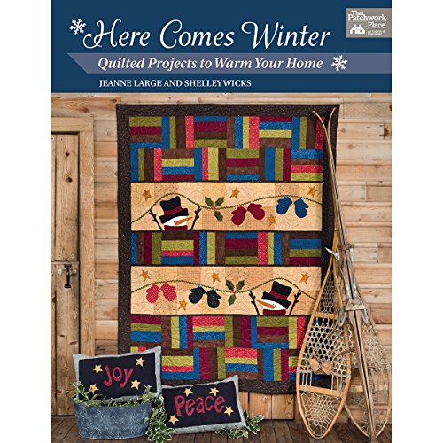 here comes winter quilted projects to warm your home
