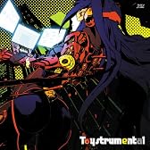 「Toystrumental」 / Spin→Out