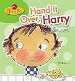 Hand it over, Harry, don't steal