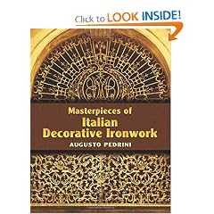 Masterpieces of Italian Decorative Ironwork (Dover Jewelry and Metalwork) by Augusto Pedrini