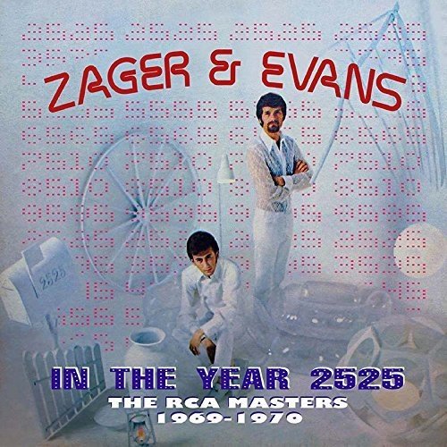 Zager & Evans - In The Year 2525: Rca Masters 1969-1970 - Zortam Music