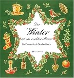  : Der Winter ist ein rechter Mann: Ein Kräuter-Koch-Geschenkbuch