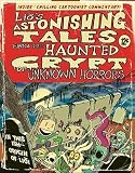 Lios Astonishing Tales: From the Haunted Crypt of Unknown Horrors   [LIOS ASTONISHING TALES ORIGINA] [Paperback]