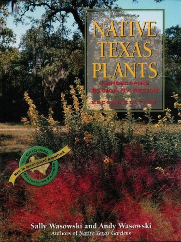 Native Texas Plants: Landscaping Region by Region by Sally Wasowski (2003-09-25)