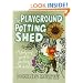 The Playground Potting Shed: A Foolproof Guide to Gardening with Children