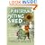 The Playground Potting Shed: A Foolproof Guide to Gardening with Children