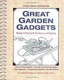 Great Garden Gadgets: Make-It-Yourself Gizmos and Projects (0875969984) by Bradley, Fern Marshall