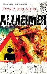 Desde una rama: ALZHEIMER (Spanish Edition)