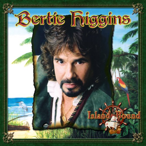 Bertie Higgins - Island Bound