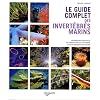 Le guide complet des invert�br�s marins