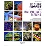 Le guide complet des invertébrés marins