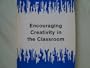 Encouraging creativity in the classroom (Issues and innovations in education)
