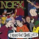  I Heard They Suck Live