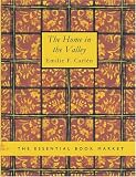 The Home in the Valley (Large Print Edition): From the Original Swedish by Elbert Perce