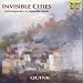 Classical Music : Invisible Cities: Contemporary A Cappella Music