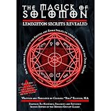 Magick of Solomon: Lemegeton Secrets Revealed