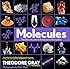 Molecules: The Elements and the Architecture of Everything