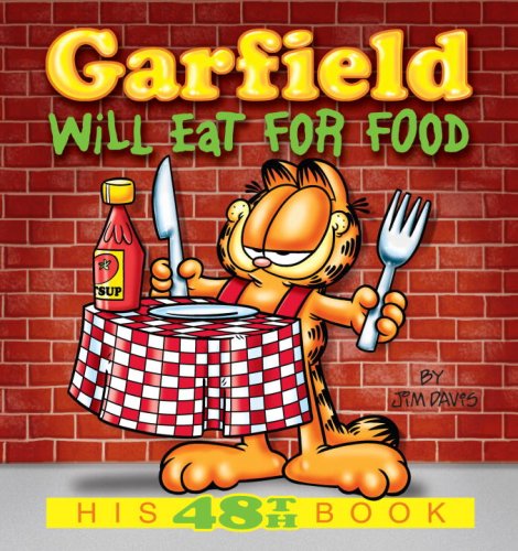 Garfield Will Eat for Food: His 48th Book