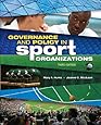 Governance and Policy in Sport Organizations (Sport Management)
