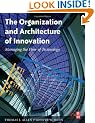 The Organization and Architecture of Innovation: Managing the Flow of Technology