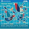 Harvey: Bird Concerto with Pianosong